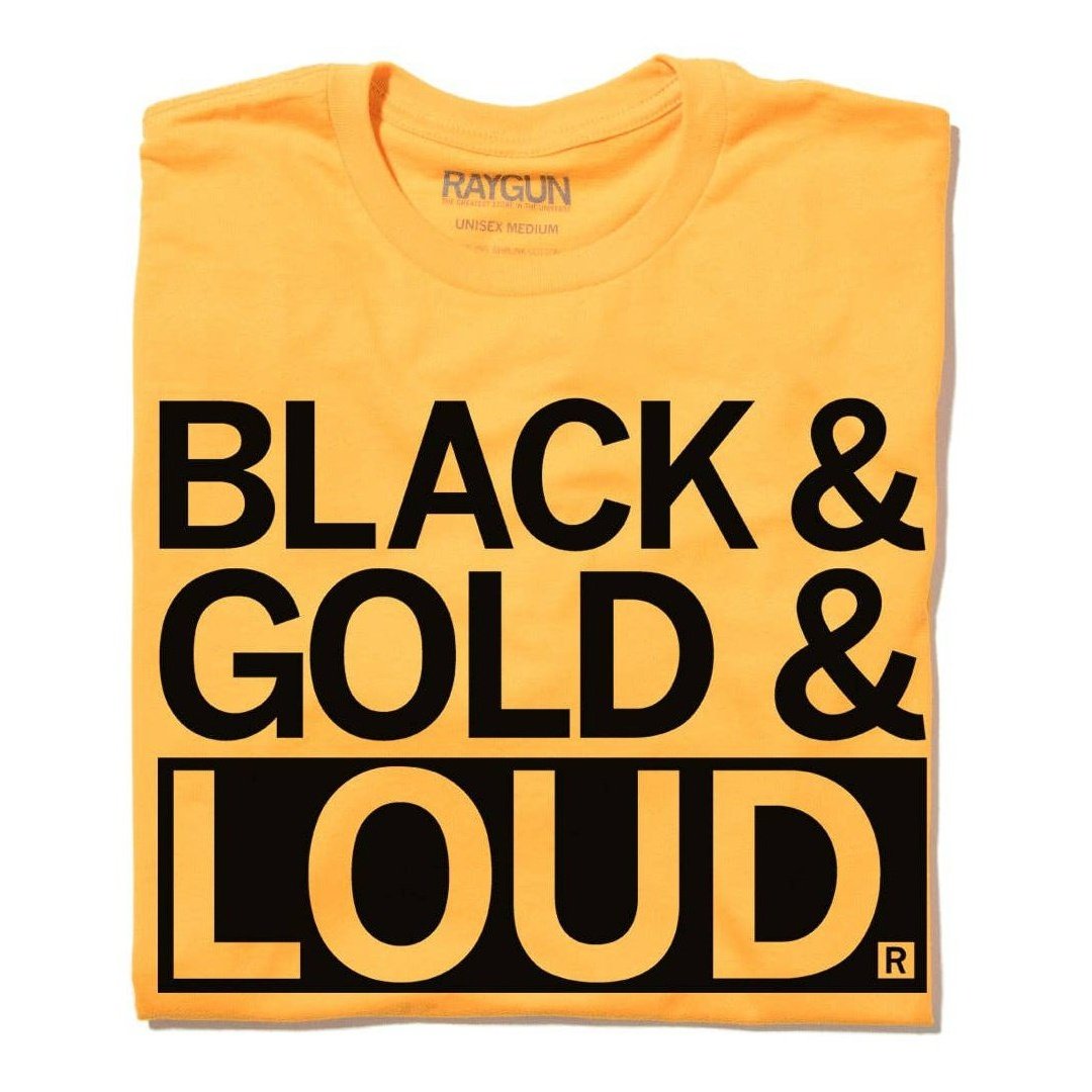 Black Gold and Loud Tee